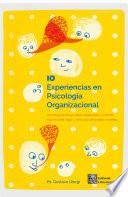 10 experiencias en Psicología Organizacional