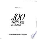 100 años de historia