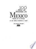 100 años de vivienda en México