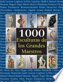 1000 Esculturas de los Grandes Maestros