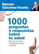 1000 preguntas y respuestas sobre tu salud