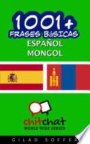1001+ Frases Básicas Español - Mongol