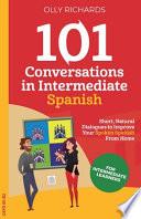 101 Conversations in Intermediate Spanish
