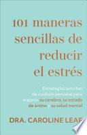 101 Maneras Sencillas de Reducir El Estrés