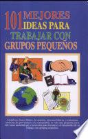101 Mejores Ideas Para Trabajar Con Grupos Pequenos