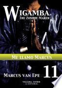 11 Wigamba - Me llamo Marcus