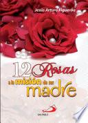 12 ROSAS A LA MISIÓN DE SER MADRE