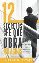 12 Secretos Para Una Fe Que Obra Milagros