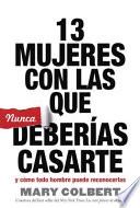 13 Mujeres con las que Nunca Deberias Casarte