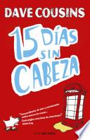 15 días sin cabeza