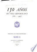 150 años de vida republicana, 1811-1961: La organización política y administrativa, por A. Arellano Moreno. Relaciones internacionales de Venezuela, por A. Stempel París. La tradición, por L. F. Ramón y Rivera. Paisaje histórico de la cultura venezolana, por R. Díaz Sánchez