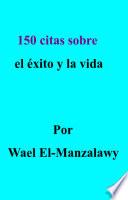 150 citas sobre el éxito y la vida