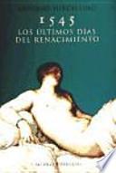1545. Los últimos días del Renacimiento