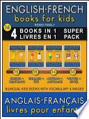 16 - 4 Books in 1 - 4 Livres en 1 (Super Pack) - English French Books for Kids (Anglais Français Livres pour Enfants)