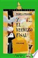 162. Pamela Panamá y el hechizo final