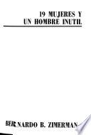 19 [i.e. Diez y nueve] mujeres y un hombre inutil