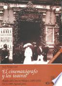 1900: Segunda parte. El cinematógrafo y los teatros