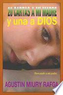20 Cartas A Mi Madre Y una a Dios