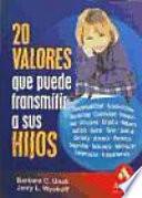 20 VALORES QUE PUEDE TRANSMITIR A SUS HIJOS