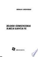 20,000 comuneros hacia Santa Fe