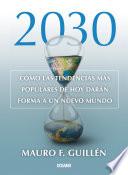 2030: Cómo las tendencias actuales darán forma a un nuevo mundo