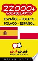 22000+ Español - Polaco Polaco - Español Vocabulario
