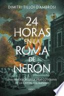 24 horas en la Roma de Nerón