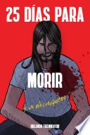 25 Dias Para Morir