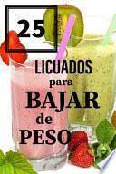 25 LICUADOS para BAJAR de PESO