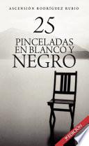 25 pinceladas en blanco y negro