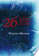 26 poemas recitados a la vida