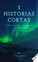3 historias cortas