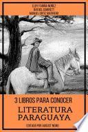 3 Libros Para Conocer Literatura Paraguaya