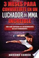 3 Meses Para Convertirte En Un Luchador de Mma Increible