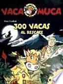 300 vacas al rescate