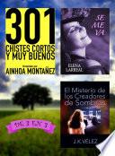 301 Chistes Cortos y Muy Buenos + Se me va + El Misterio de los Creadores de Sombras