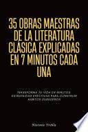 35 Obras Maestras De La Literatura Clásica Explicadas En 7 Minutos Cada Una