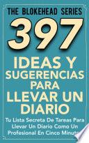 397 Ideas y Sugerencias para Llevar un Diario