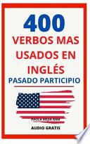 400 Verbos Más Usados En Inglés Pasado Participio