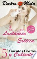 5 Cuentos Cortos y Calientes de Lactancia Erótica