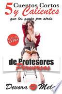 5 Cuentos Cortos y Calientes de Profesores Perversos
