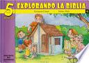5 Minutos Explorando La Biblia # 4: 15 Biblia Basado Devocionales Para Chiquitos