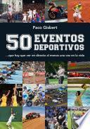 50 eventos deportivos