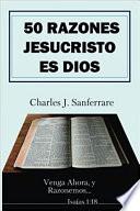 50 Razones Jesucristo Es Dios