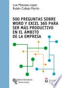 500 Preguntas sobre Word y Excel 365 para ser más productivo en el ámbito de la empresa