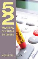 52 Maneras de Estirar Su Dinero