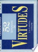 52 Semanas De Virtudes / 52 weeks of virtues