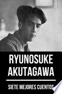 7 mejores cuentos de Ryunosuke Akutagawa