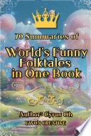 70 summaries of world\'s funny folktales in one book