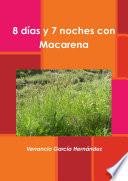 8 d�_as y 7 noches con Macarena
